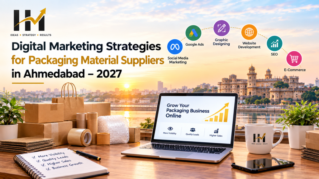 Digital Marketing Strategies for Packaging Material Suppliers in Ahmedabad – 2027